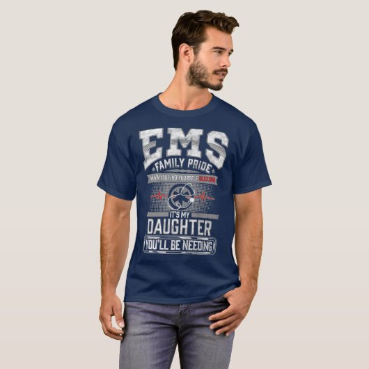 EMT EMS mam Papa Paramedic Daughter Medic Funny T-shirt (Voorkant volledig)