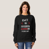 Emt In Progress Future Emt Student Emt School Trui (Voorkant volledig)