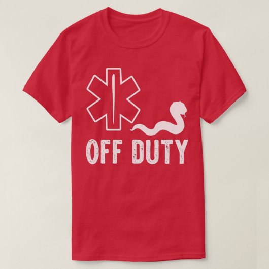 EMT off Duty Funny Doctor Gift T-shirt (Design voorkant)