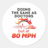 EMT Paramedic EMS Ambulance Funny 80 MPH Ronde Sticker (Voorkant)