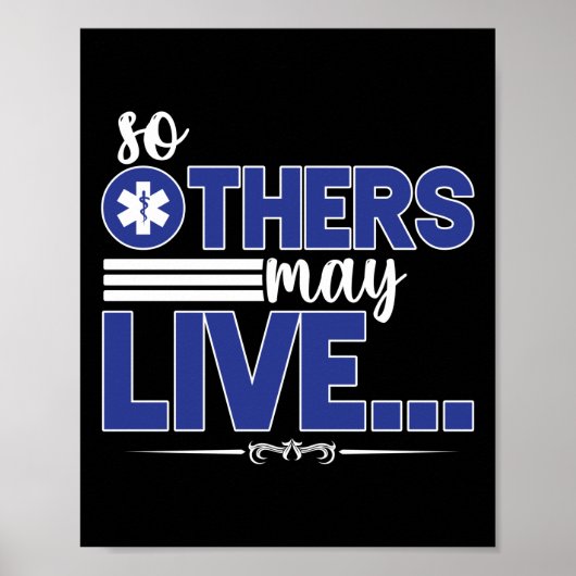 EMT Paramedic EMS Emergency So Others May Live. Poster (Voorkant)