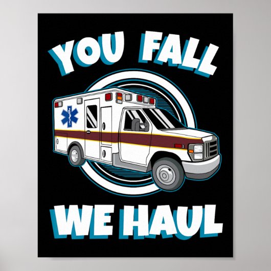 EMT paramedische ambulance U Herfst We Haul First  Poster (Voorkant)