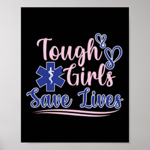 EMT Paramedische EMS Emergency Tough Girls Save Li Poster