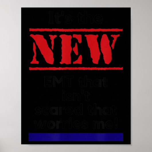Emt Quote It's The New Emt That Isn't Ed That Es M Poster (Voorkant)