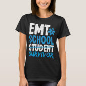 EMT School Survivor EMS Week Funny EMT Student T-shirt (Voorkant)