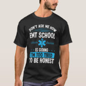 EMT Student Emergency Technician EMS Week Paramedi T-shirt (Voorkant)