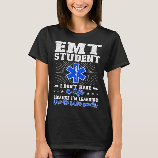 EMT Student Future EMT In Progress EMT School T-shirt (Voorkant)