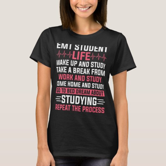 Emt Student Life Medical Technicien EMS T-shirt (Voorkant)