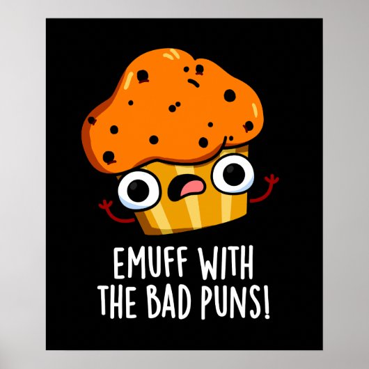 Emuff met Bad Puns Food Muffin Pun Dark BG Poster (Voorkant)