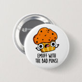 Emuff met Bad Puns Food Muffin Pun Ronde Button 5,7 Cm (Voorkant /achterkant)
