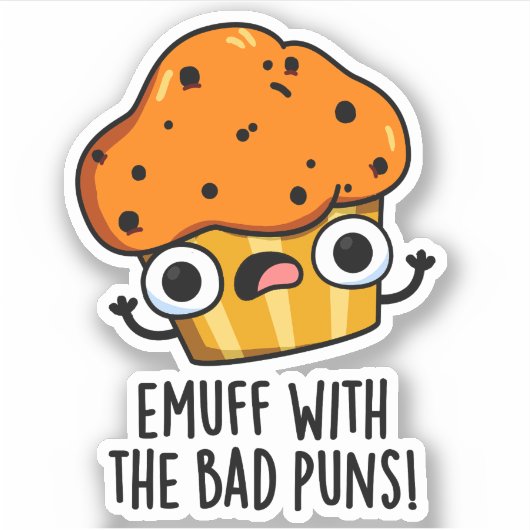 Emuff met Bad Puns Food Muffin Pun Sticker (Voorkant)