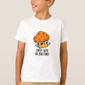Emuff met Bad Puns Food Muffin Pun T-shirt (Voorkant)