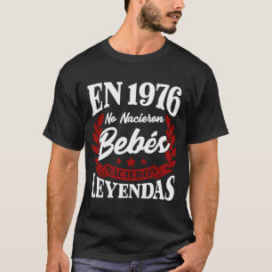 EN 1976 Nacieron Bebes Nacieron Leyendas T-shirt
