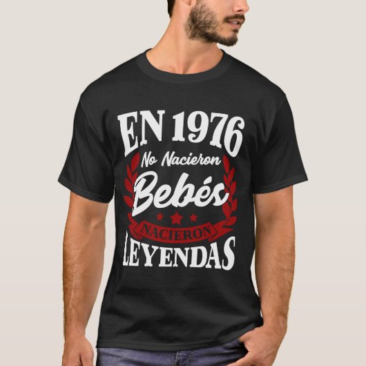 EN 1976 Nacieron Bebes Nacieron Leyendas T-shirt (Voorkant)
