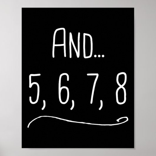 en 5 6 7 8 - Grappig dansdocent cadeau Poster (Voorkant)