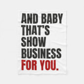 En baby dat is showbusiness voor jou fleece deken (Voorkant)