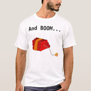 En boem gaat de Dynamite halen T-shirt
