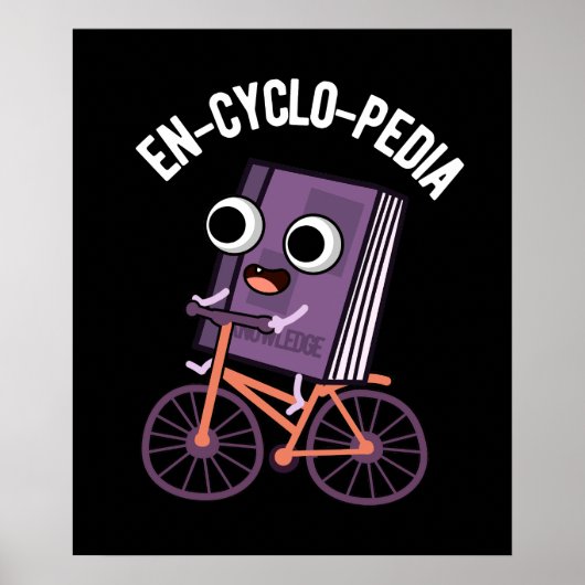 En-cyclo-Pedia Funny Encyclopedia Pun Dark BG Poster (Voorkant)