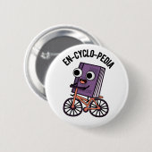 En-cyclo-Pedia Funny Encyclopedia Pun Ronde Button 5,7 Cm (Voorkant /achterkant)