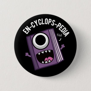 En-cyclops-pedia Funny Encyclopedia Pun Dark BG Ronde Button 5,7 Cm