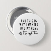 En daarom wilde ik thuis blijven ronde button 7,6 cm (Voorkant /achterkant)