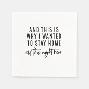 En daarom wilde ik thuis blijven servet