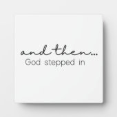 En dan... God stapte in Christelijk Sign Fotoplaat (Voorkant)