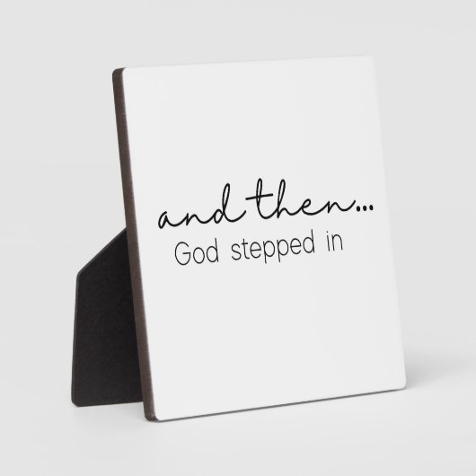 En dan... God stapte in Christelijk Sign Fotoplaat (Voorkant)