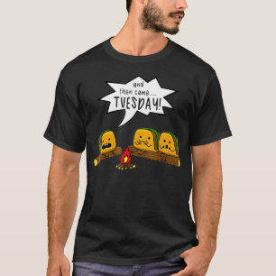 En dan kwam Dinsdag Taco Scary Story Camping T-shirt
