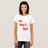 En dan? t-shirt (Voorkant volledig)