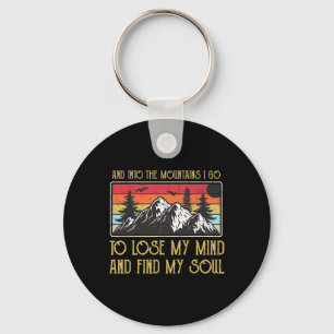 En de bergen in ga ik om mijn verstand te verlieze sleutelhanger
