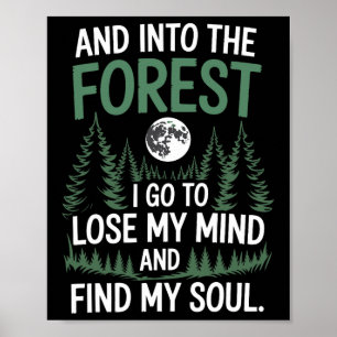 En de bossen in om mijn verstand te verliezen en t poster