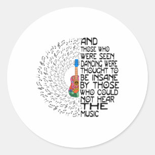 En degenen die werden gezien dansen werden gedacht ronde sticker