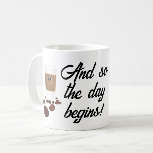 En dus begint de dag! koffiemok