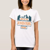 En dus begint het avontuur t-shirt (Voorkant)