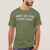 EN DUS DE VERHAAL GAAT. T-SHIRT (Voorkant)