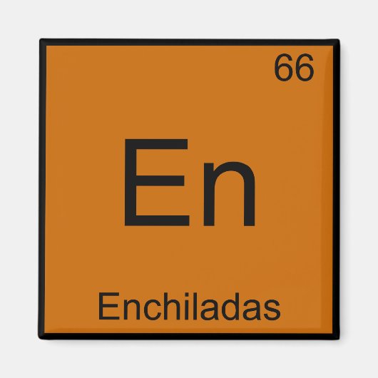 En - Enchiladas Funny Chemistry Element Symbol T-s Magneet (Voorkant)