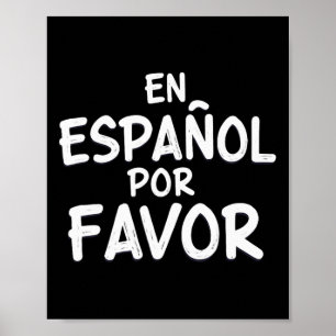 En Espanol Por Favor Spaans docent 3 Poster