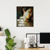  en feministisch 'Ik ben niet subtiel gemaakt' Poster (Thuiskantoor)