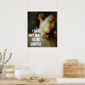  en feministisch 'Ik ben niet subtiel gemaakt' Poster (Keuken)
