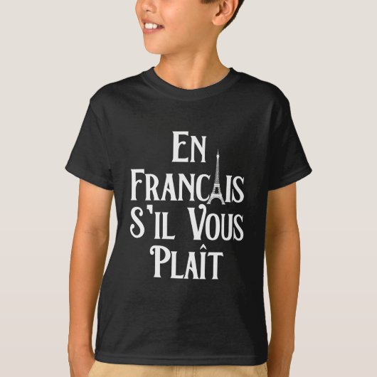 En Francais S'il Vous Plait - Frans T-shirt (Voorkant)