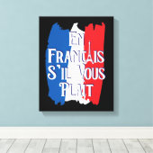 En Francais S'il Vous Plait - Franse taal Canvas Afdruk (Insitu (Houten vloer))