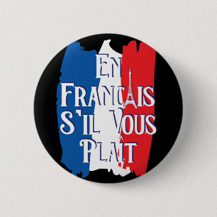 En Francais S'il Vous Plait - Franse taal Ronde Button 5,7 Cm