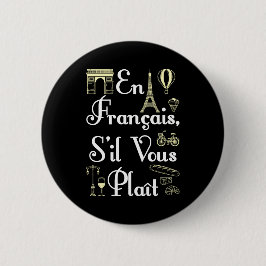 En Francais S'il Vous Plait French Teacher Ronde Button 5,7 Cm