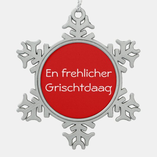 En frehlicher Grischtdaag - siermiddel Tin Sneeuwvlok Ornament (Voorkant)