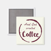 En God Creëer Koffiekoffie  Fun Religieuze Magneet (Voorkant / Achterkant)