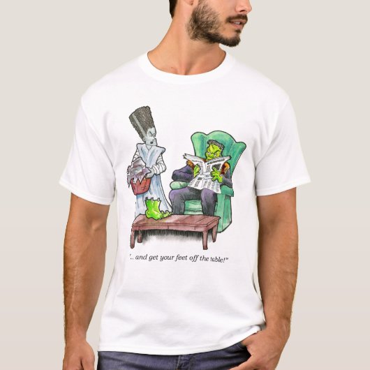 "...en haal je voeten van tafel!" t-shirt (Voorkant)