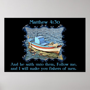 En hij zei tegen hen.Matthew 4:30 Poster