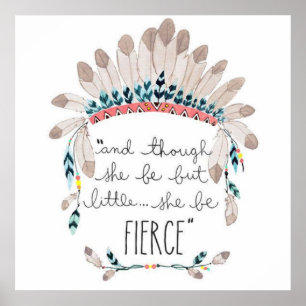 "En hoewel ze maar klein is, is ze FIERCE." Poster