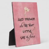 En hoewel ze maar klein is, is ze Fierce Quote Fotoplaat (Zijkant)